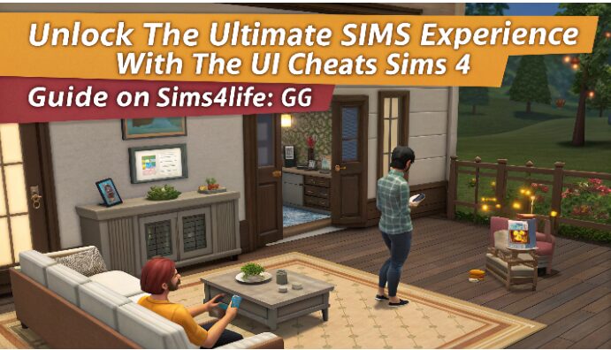 unlock-the-ultimate-sims-experience-with-the-ui-cheats-sims-4-guide-on-sims4life.gg