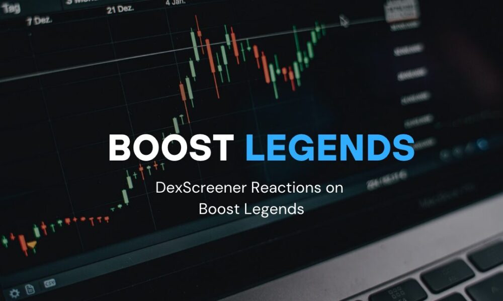trending-on-dexscreener-in-2025:-how-boost-legends-helps-your-token-stand-out